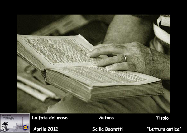 (04)  Foto del Mese  Aprile (2012) Autore Scilla Boaretti  Titolo  Lettura antica.JPG